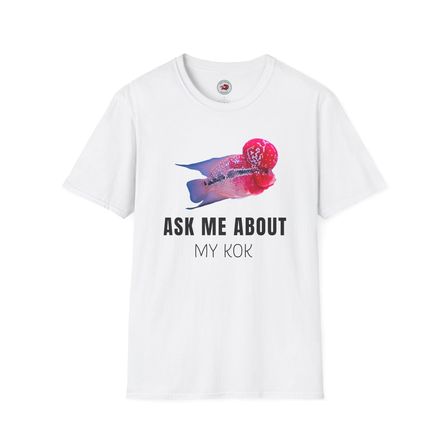 Flowerhorn Ask Me About My KOK Unisex Softstyle T-Shirt by ADHD Aquatics