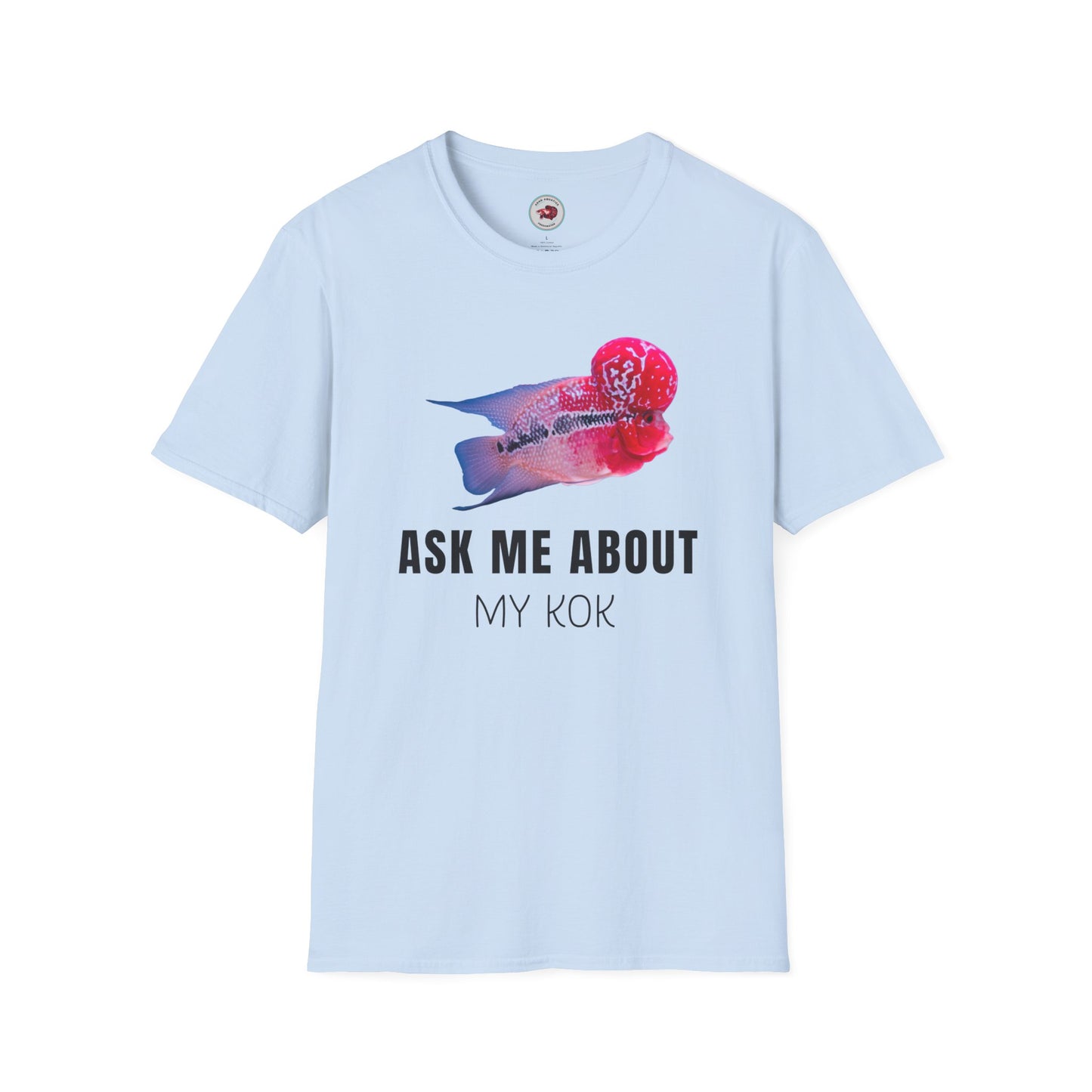 Flowerhorn Ask Me About My KOK Unisex Softstyle T-Shirt by ADHD Aquatics