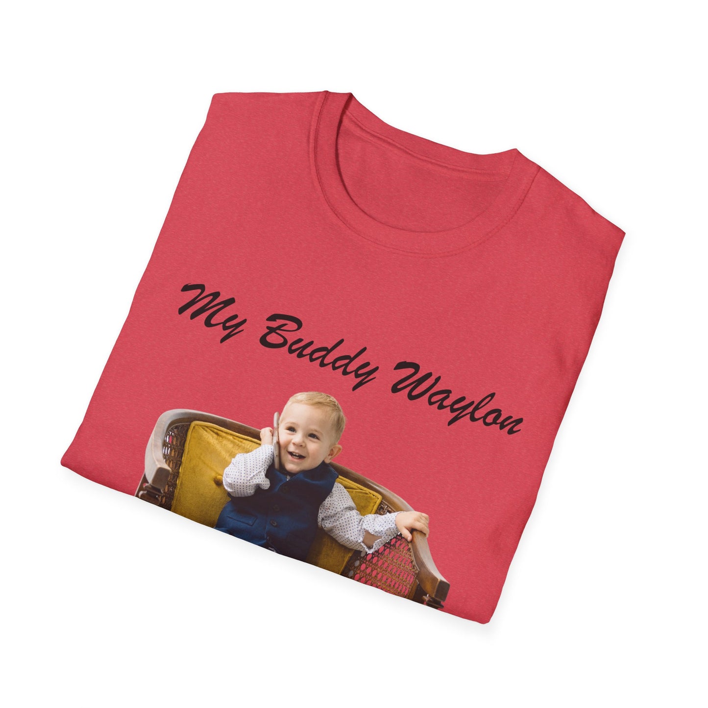 My Buddy Waylon - Unisex Softstyle T-Shirt