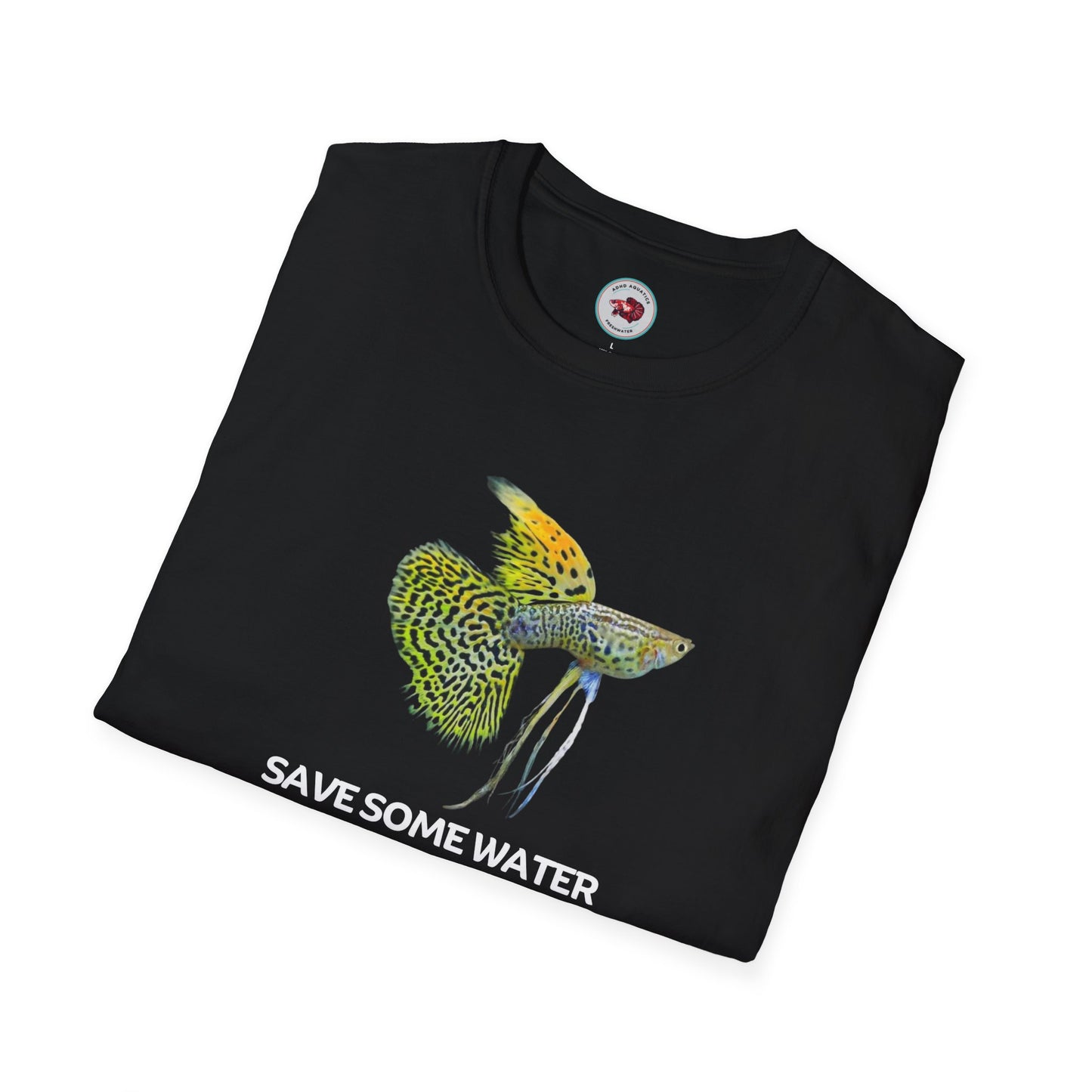 Guppy Save Water For Fishes Unisex Softstyle T-Shirt