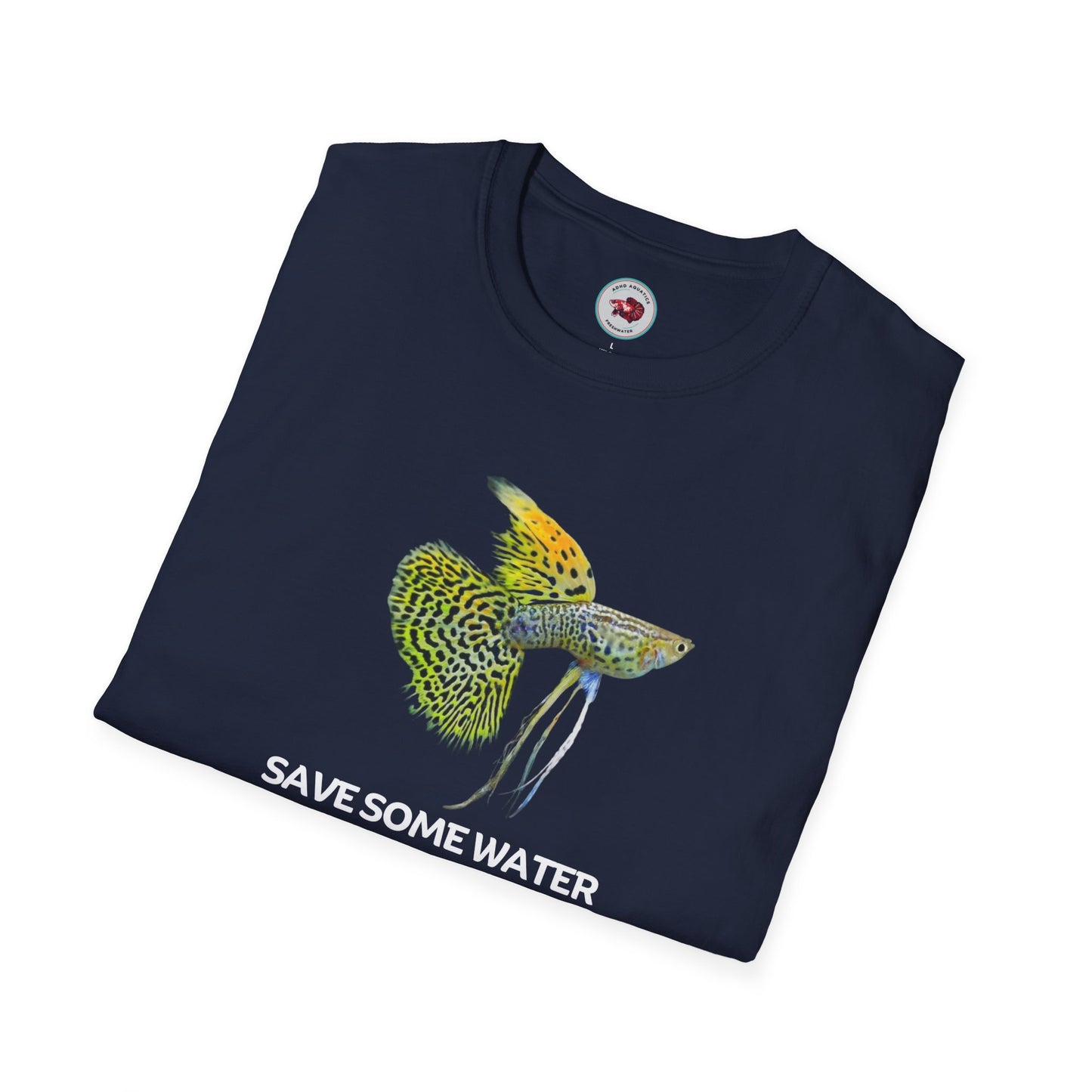 Guppy Save Water For Fishes Unisex Softstyle T-Shirt