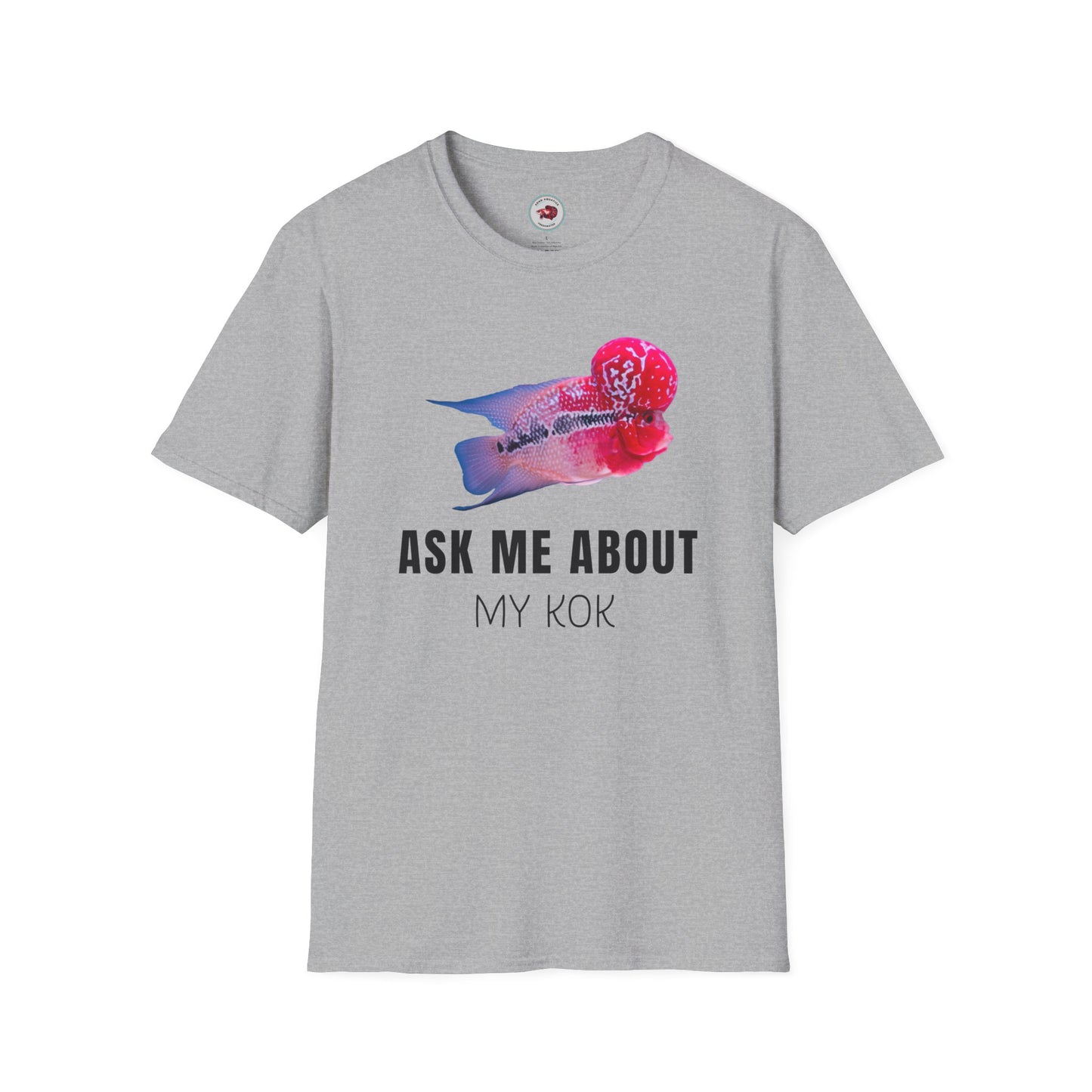 Flowerhorn Ask Me About My KOK Unisex Softstyle T-Shirt by ADHD Aquatics