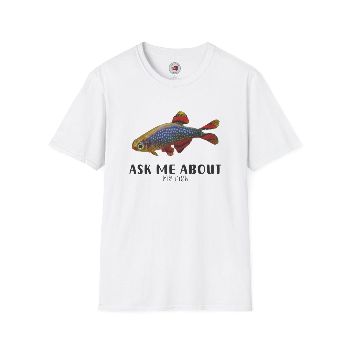 Ask Me About My Fish Celestial Pearl Danio Galaxy Rasbora Unisex Softstyle T-Shirt by ADHD Aquatics