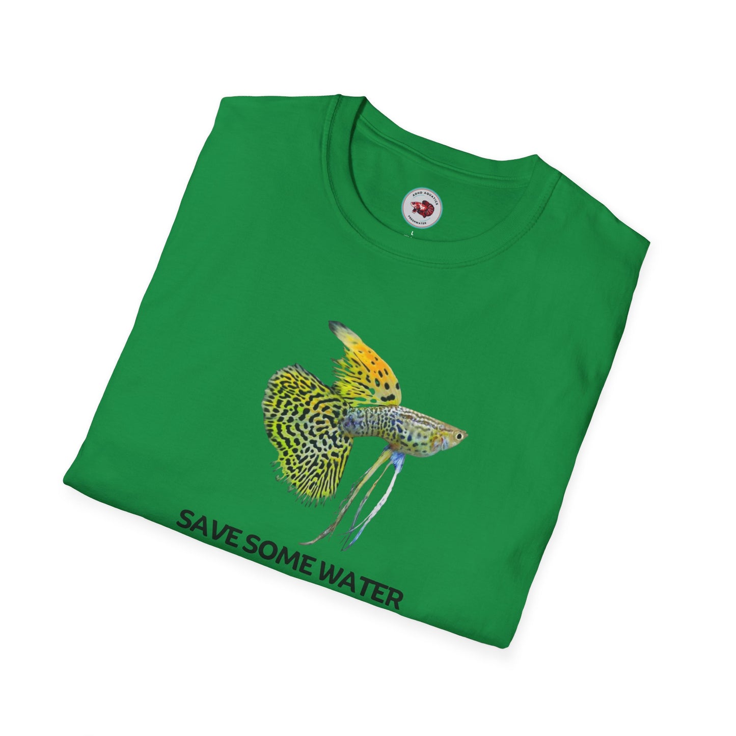 Guppy Save Water For Fishes Unisex Softstyle T-Shirt