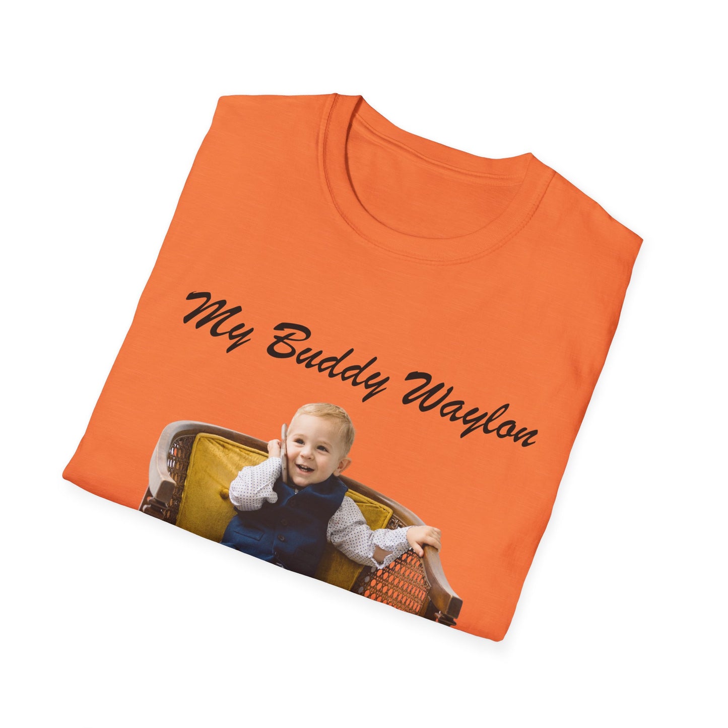 My Buddy Waylon - Unisex Softstyle T-Shirt