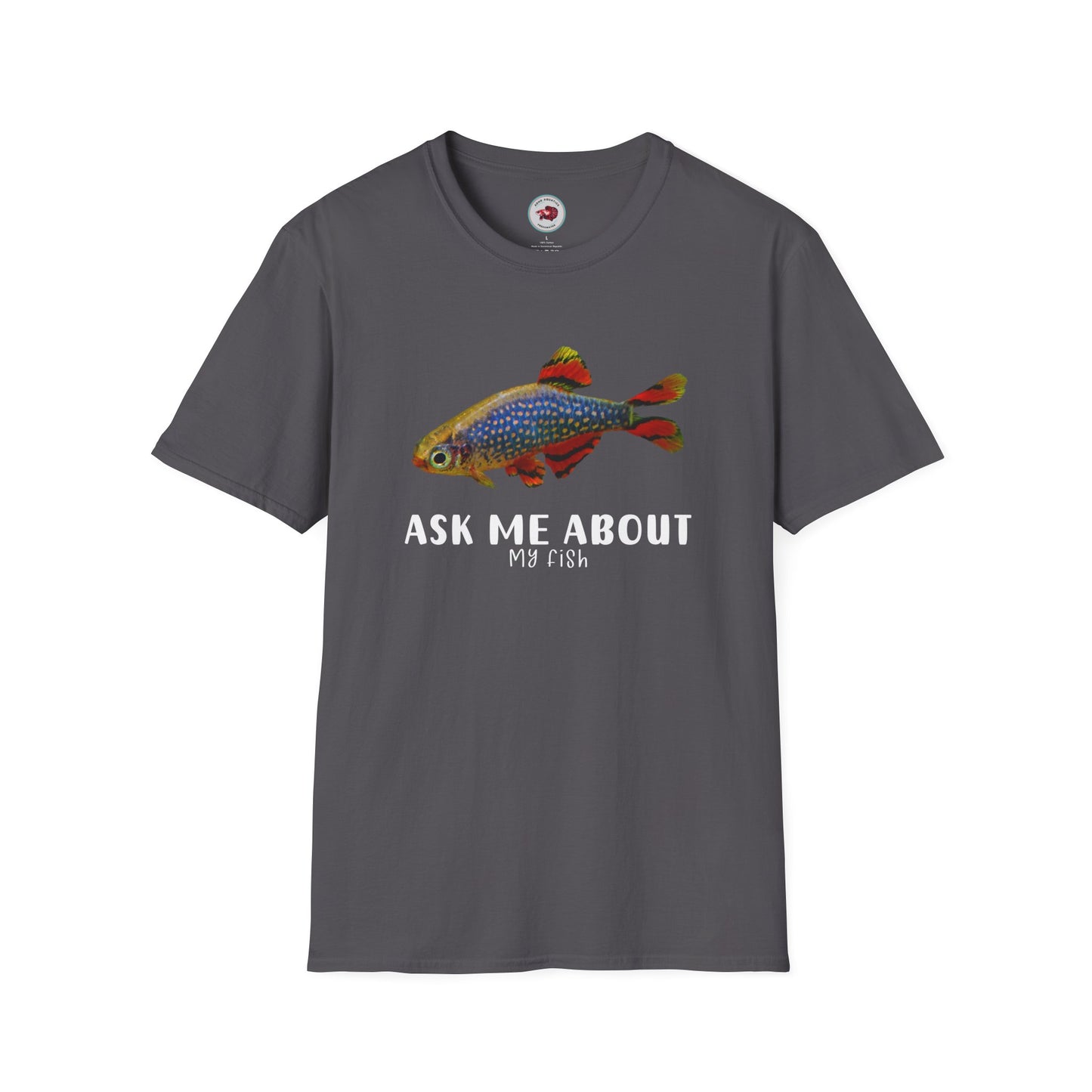 Ask Me About My Fish Celestial Pearl Danio Galaxy Rasbora Unisex Softstyle T-Shirt by ADHD Aquatics