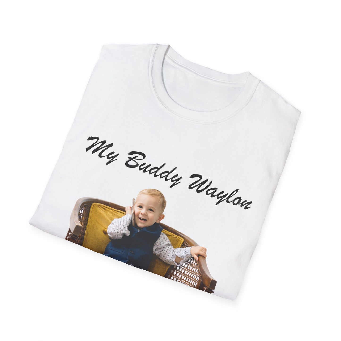 My Buddy Waylon - Unisex Softstyle T-Shirt