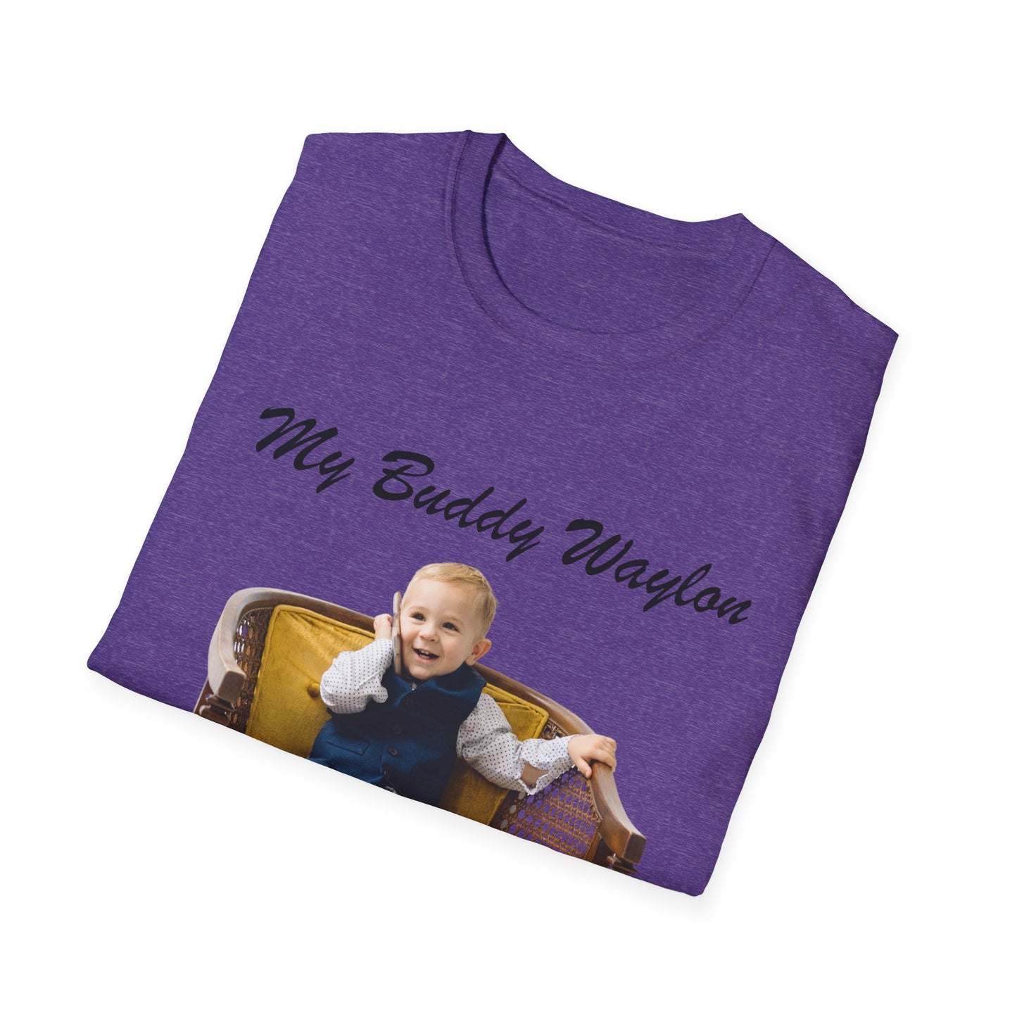 My Buddy Waylon - Unisex Softstyle T-Shirt